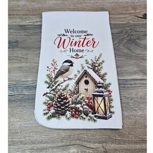 Welcome to Our Winter Home Chickadee Kitchen Towel Rustic Farmhouse Decor